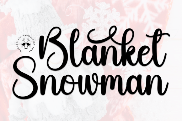 Blanket Snowman: A Playful Script Font for Editors