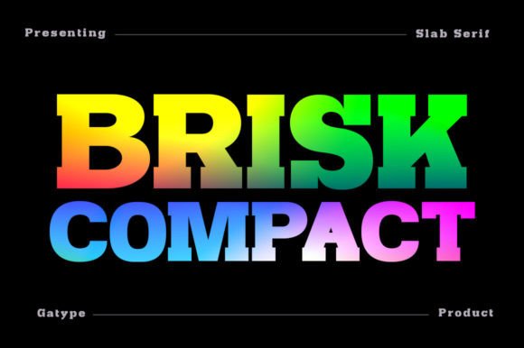 Brisk Compact: A Slab Serif Typeface for Bold Editorial Design