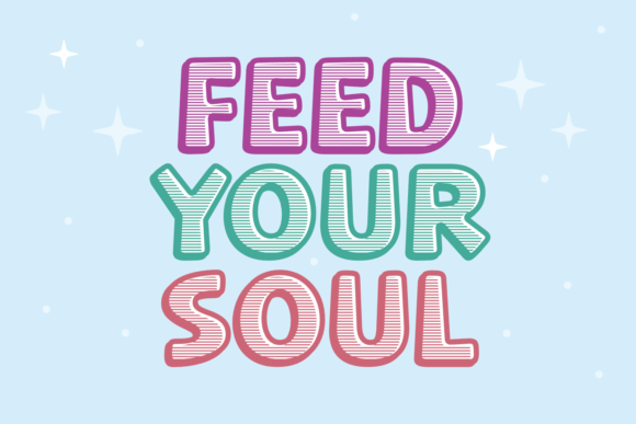 Feed Your Soul: A Typeface That Elevates Branding
