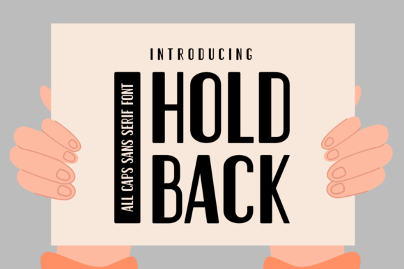 Hold Back: A Bold Sans Serif Font for Modern Web Design