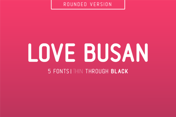 Love Busan: A Versatile Sans Serif Typeface