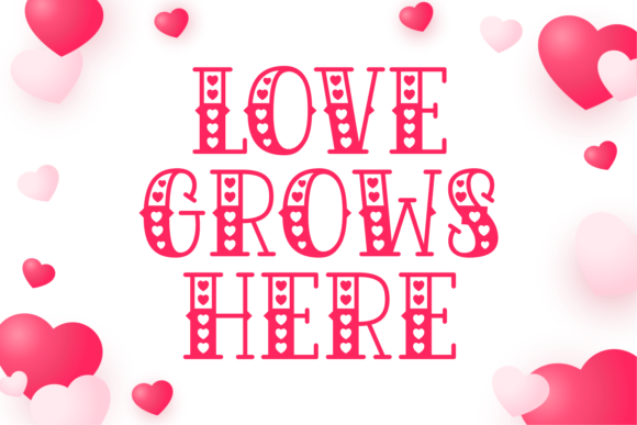 Love Grows Here: A Decorative Font for Editorial Design