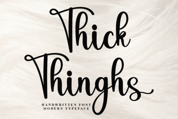 Thick Thinghs: A Bold Handwritten Font for Marketers